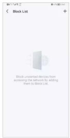 Block List. Block unwanted devices from accessing the network by adding them to Block List.