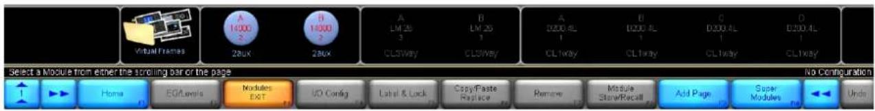 Virtual Frames A 1400 2aux B 1400 2aux A LM 26 3 CLSWay B LM 26 3 CLSWay A D200.4L 1 CL1way B D200.4L 1 CL1way C D200.4L 1 CL1way D D200.4L 1 CL1way Select a Module from either the scrolling bar or the page Home EOLvels Modules EXIT UD Config Label & Lock Copy/Faste Replace Remove Module Store/Recal…
