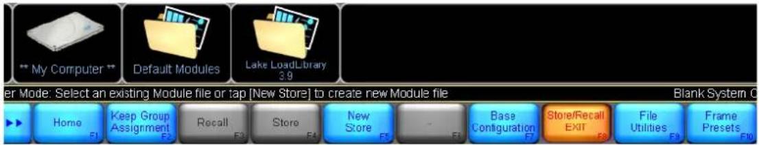 My Computer Default Modules Lake LoadLibrary 3.9 er Mode: Select an existing Module file or tap [New Store] to create new Module file Blank System C Home F1 Keep Group Assignment F2 Recall F3 Store F4 New Store F5 - F6 Base Configuration F7 Store/Recall EXIT F8 File Utilities F9 Frame Presets F10