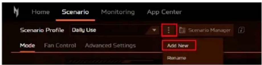 Accueil Scénario Surveillance Centre d'applications Profil de scénario Utilisation quotidienne ... Gestionnaire de scénarios Mode Contrôle du ventilateur Paramètres avancés Ajouter nouveau Renommer