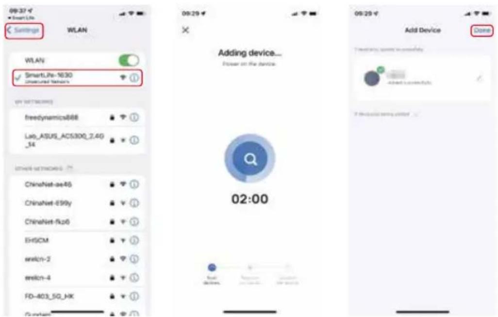 Settings WLAN WLAN ✓ SmartLife-1630 Chipped Networks BY NETWORKS freedynamics888 Lab_ASUS_AC5300_2.40 _14 OTHER NETWORKS ChinaNet-ee46 ChinaNet-699y ChinaNet-fk06 EHSCM smlcn-2 smlcn-4 FD-403_SG_HK Add Device Done Adding device... Power on the device 02:00 Add Device Done