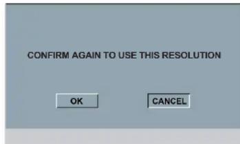 CONFIRM AGAIN TO USE THIS RESOLUTION OK CANCEL