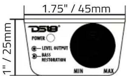 1.75" / 45mm DS18® POWER ○ ● LEVEL OUTPUT ● BASS RESTORATION MIN MAX 1" / 25mm