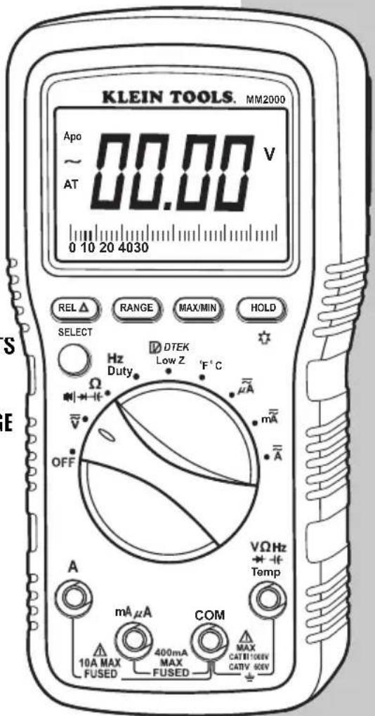 KLEIN TOOLS, MM2000 Apo ~ AT 00.00 V 0 10 20 4030 REL △ RANGE MAX/MIN HOLD SELECT Hz Duty DTEK Low Z °F °C μA V mA OFF A VΩ Hz Temp mA μA COM 10A MAX FUSED 400mA MAX FUSED MAX CATV 106V CATHV 60V