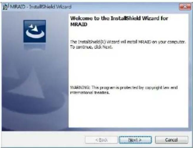 MRAID - InstallShield Wizard Welcome to the InstallShield Wizard for MRAID The InstallShield(R) Wizard will install MRAID on your computer. To continue, click Next. WARNING: This program is protected by copyright law and international treaties.