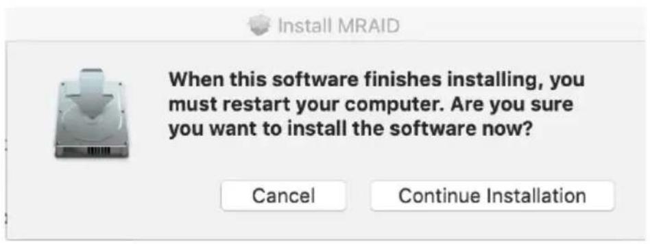 Install MRAID When this software finishes installing, you must restart your computer. Are you sure you want to install the software now? Cancel Continue Installation