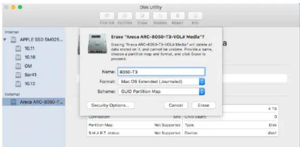 Disk Utility First All Partition Erase Restore Mount Info Erase "Areca ARC-8050-T3-VOL# Media"? Erasing "Areca ARC-8050-T3-VOL# Media" will delete all data stored on it, and cannot be undone. Provide a name, choose a partition map and format, and click Erase to proceed. Name: 8050-T3 Format: Mac OS…