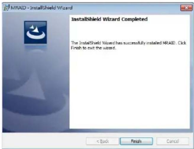 MRAID - InstallShield Wizard InstallShield Wizard Completed The InstallShield Wizard has successfully installed MRAID. Click Finish to exit the wizard. < Back Finish Cancel
