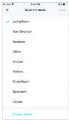 Device's Name Living Room Main Bedroom Bedroom Office Kitchen Hallway Study Room Basement Garage Custom Name
