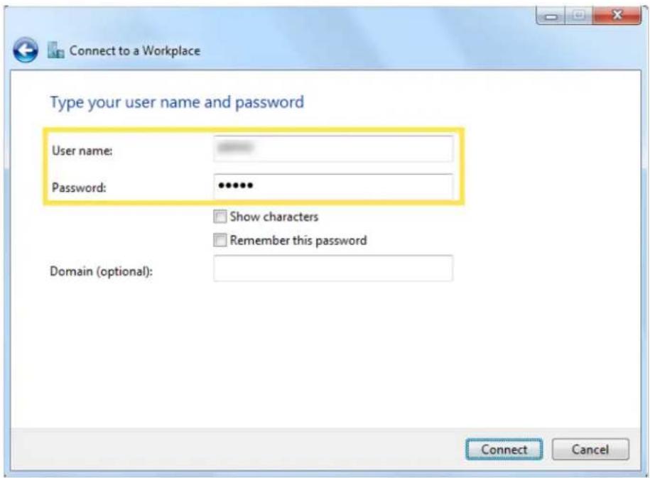 Connect to a Workplace. Type your user name and password. User name: Password: ••••••. Show characters. Remember this password. Domain (optional): Connect Cancel