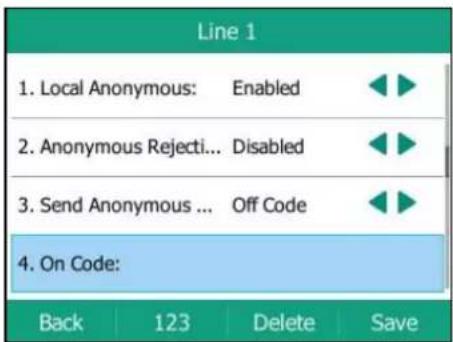 Line 1 1. Local Anonymous: Enabled 2. Anonymous Rejecti... Disabled 3. Send Anonymous ... Off Code 4. On Code: Back 123 Delete Save