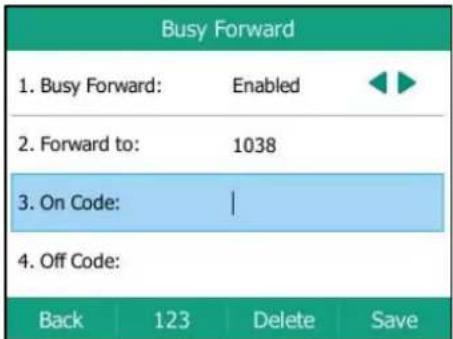 Busy Forward 1. Busy Forward: Enabled 2. Forward to: 1038 3. On Code: | 4. Off Code: Back 123 Delete Save