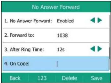 No Answer Forward 1. No Answer Forward: Enabled 2. Forward to: 1038 3. After Ring Time: 12s 4. On Code: Back 123 Delete Save