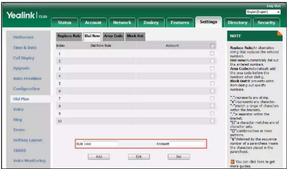 Yealink | 152S Log Out English(English) Status Account Network Dsskey Features Settings Directory Security Preference Replace Rule Dial Now Area Code Block Out Time & Date Index Dial Now Rule Account Call Display 1 Upgrade 2 Auto Provision 3 Configuration 4 Dial Plan 5 Voice 6 Ring 7 Tones 8 Softkey…