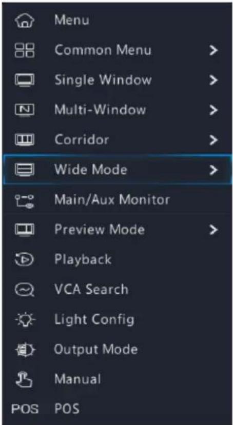 Menu Common Menu > Single Window > Multi-Window > Corridor > Wide Mode > Main/Aux Monitor Preview Mode > Playback VCA Search Light Config Output Mode Manual POS POS >