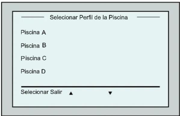 Selecionar Perfil de la Piscina Piscina A Piscina B Piscina C Piscina D Selecionar Salir ▲ ▼