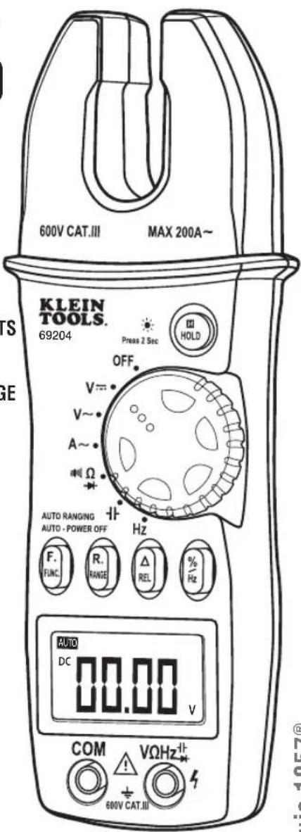 600V CAT.III MAX 200A~ KLEIN TOOLS. 69204 Press 2 Sec HOLD OFF V~ V~ A~ Ω + AUTO RANGING AUTO - POWER OFF Hz F. FUNC. R. RANGE Δ REL % Hz AUTO DC 00.00 V COM VΩHz 600V CAT.III