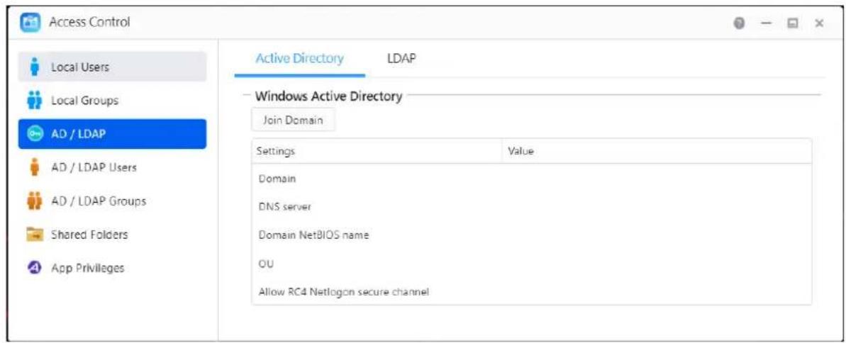 Access Control Local Users Local Groups AD / LDAP AD / LDAP Users AD / LDAP Groups Shared Folders App Privileges Active Directory LDAP Windows Active Directory Join Domain Settings Value Domain DNS server Domain NetBIOS name OU Allow RC4 Netlogon secure channel