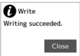 i Write Writing succeeded. Close