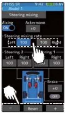 FHSS SR Model 1 Steering mixing Mixing ACKermann +0 Steering mixing rate left 100 100 Right Steering 2 Left Right Right 100 100 100 Brake +0 Reset +