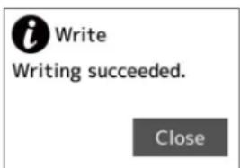 i Write Writing succeeded. Close