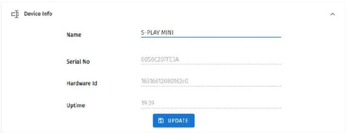 Device Info. Name S-PLAY MINI. Serial No 0050C207FE3A. Hardware Id 16516612080162c0. Uptime 19:39. UPDATE