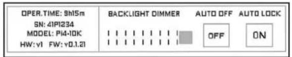 OPER.TIME: 9h15m SN: 4IP1234 MODEL: PI4-10K HW: v1 FW: v0.1.21 BACKLIGHT DIMMER AUTO OFF AUTO LOCK OFF ON