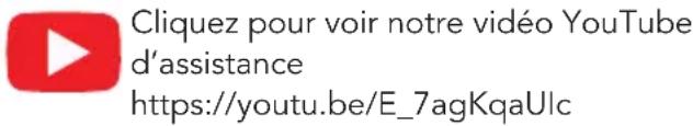 Cliquez pour voir notre vidéo YouTube d'assistance https://youtu.be/E_7agKqaUlc