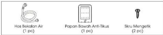 Hos Bekalan Air (1 pc) Papan Bawah Anti-Tikus (1 pc) Skru Mengetik (2 pc)