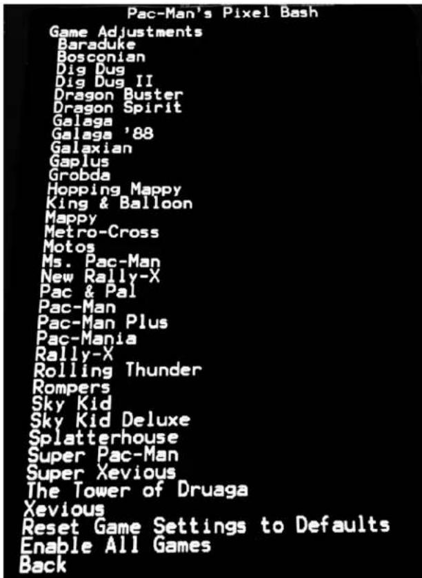 Pac-Man's Pixel Bash Game Adjustments Baraduke Bosconian Dig Dug Dig Dug II Dragon Buster Dragon Spirit Galaga Galaga '88 Galaxian Gaplus Grobda Hopping Mappy King & Balloon Mappy Metro-Cross Motos Ms. Pac-Man New Rally-X Pac & Pal Pac-Man Pac-Man Plus Pac-Mania Rally-X Rolling Thunder Rompers Sky K…