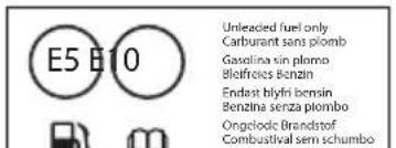 E5 E10 Unleaded fuel only Carburant sans plomb Gasolina sin plamo Bletfries Benzin Endast blyfri bensin Benzina senza plombo Ongelode Brandstof Combustival sem schumbo