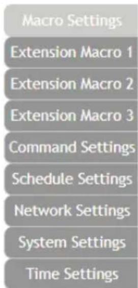 Macro Settings Extension Macro 1 Extension Macro 2 Extension Macro 3 Command Settings Schedule Settings Network Settings System Settings Time Settings