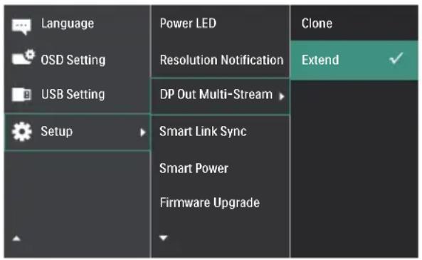 Language OSD Setting USB Setting Setup Power LED Resolution Notification DP Out Multi-Stream Smart Link Sync Smart Power Firmware Upgrade Clone Extend ✓