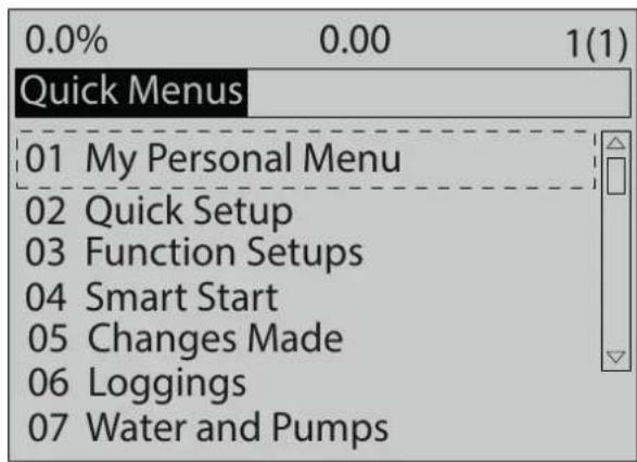 0.0% 0.00 1(1) Quick Menus 01 My Personal Menu 02 Quick Setup 03 Function Setups 04 Smart Start 05 Changes Made 06 Loggings 07 Water and Pumps