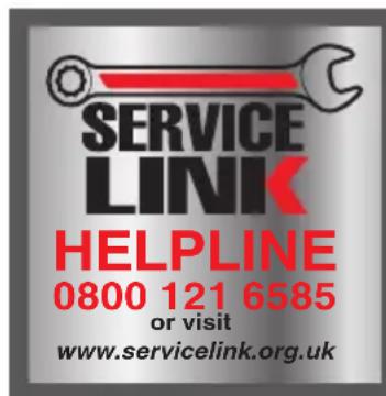 SERVICE LINK HELPLINE 0800 121 6585 or visit www.servicelink.org.uk