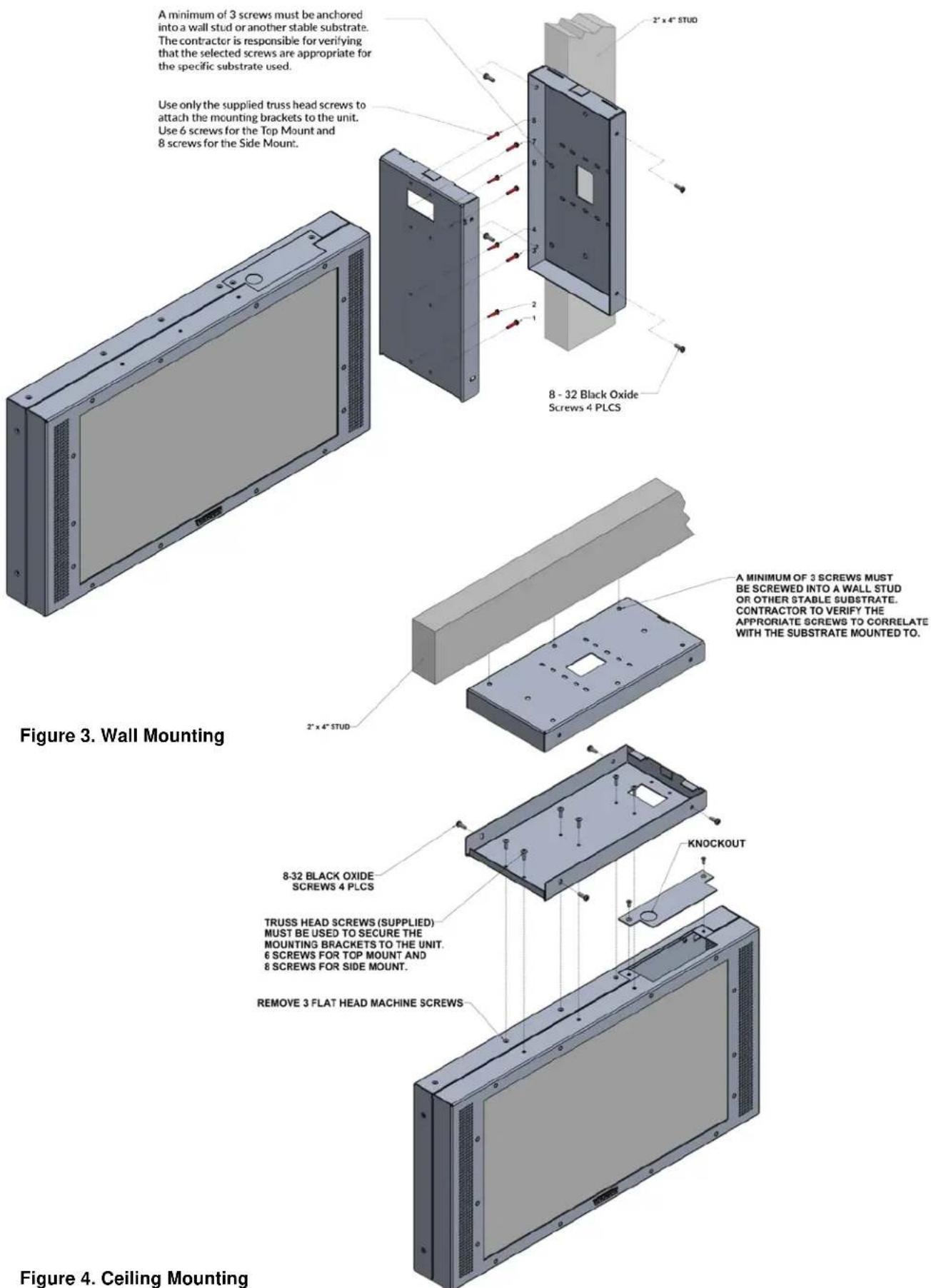 A minimum of 3 screws must be anchored into a wall stud or another stable substrate. The contractor is responsible for verifying that the selected screws are appropriate for the specific substrate used. Use only the supplied truss head screws to attach the mounting brackets to the unit. Use 6 screws…