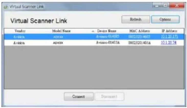 Virtual Scanner Link Refresh Options Vendor Model Name Device Name MAC Address IF Address Avista ADXXX Avista-014085 000232014665 10.1.20.171 Avista ADXXX Avista-01403A 00023201403A 10.1.20.74 Connect Document