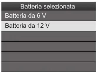 Batteria selezionata Batteria da 6 V Batteria da 12 V