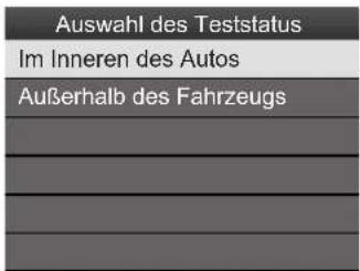 Auswahl des Teststatus Im Inneren des Autos Außerhalb des Fahrzeugs