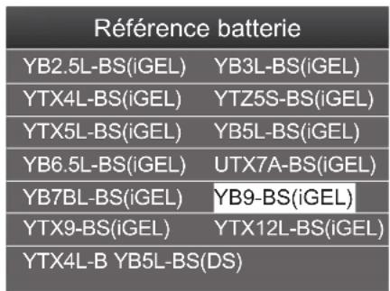 Référence batterie YB2.5L-BS(iGEL) YB3L-BS(iGEL) YTX4L-BS(iGEL) YTZ5S-BS(iGEL) YTX5L-BS(iGEL) YB5L-BS(iGEL) YB6.5L-BS(iGEL) UTX7A-BS(iGEL) YB7BL-BS(iGEL) YB9-BS(iGEL) YTX9-BS(iGEL) YTX12L-BS(iGEL) YTX4L-B YB5L-BS(DS)