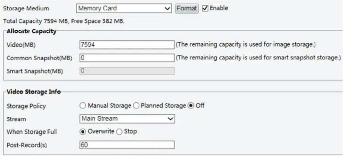 Storage Medium Memory Card Format Enable Total Capacity 7594 MB, Free Space 382 MB. Allocate Capacity Video(MB) 7594 (The remaining capacity is used for image storage.) Common Snapshot(MB) 0 (The remaining capacity is used for smart snapshot storage.) Smart Snapshot(MB) 0 Video Storage Info Storage…