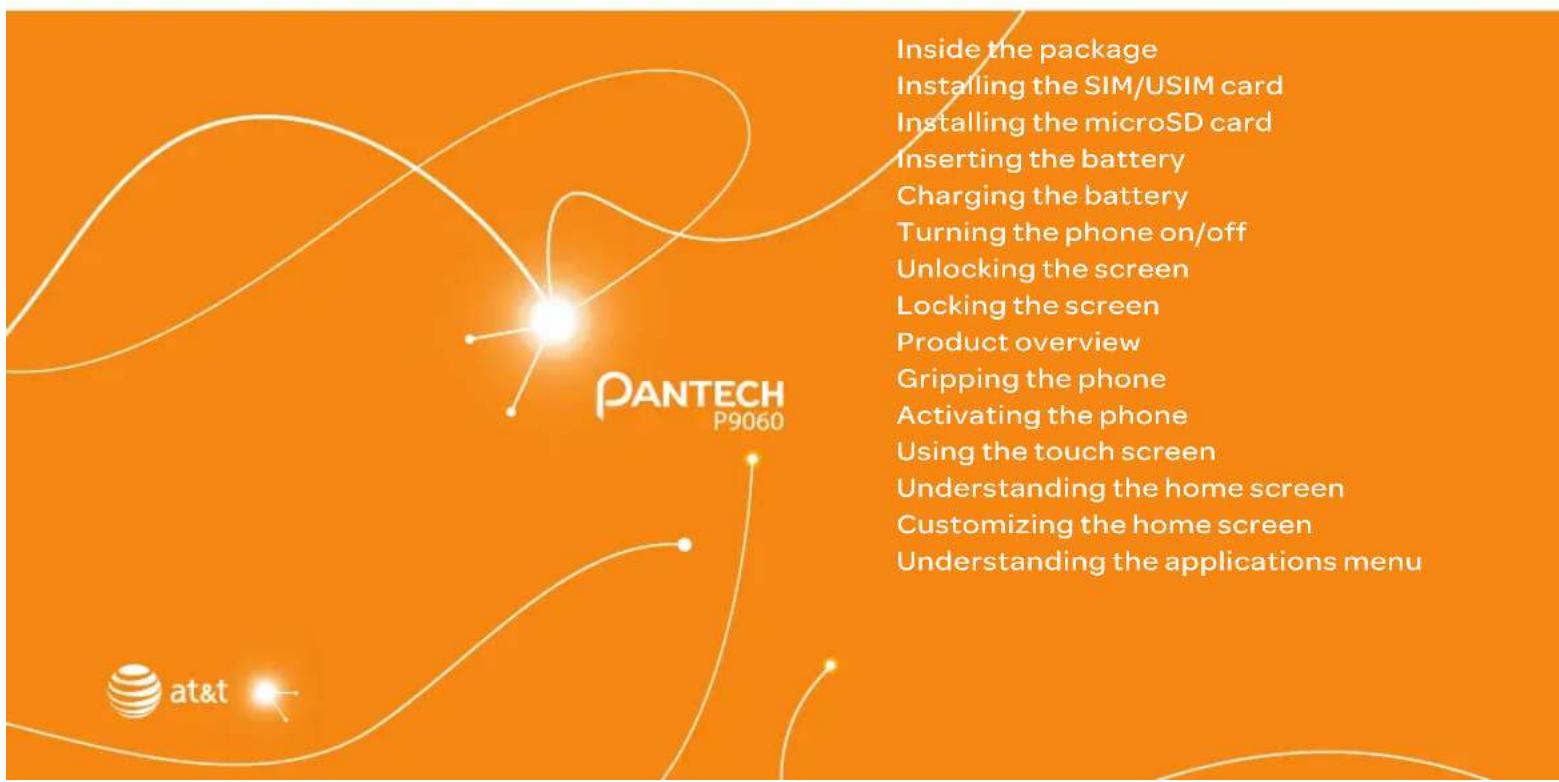 Inside the package Installing the SIM/USIM card Installing the microSD card Inserting the battery Charging the battery Turning the phone on/off Unlocking the screen Locking the screen Product overview Gripping the phone Activating the phone Using the touch screen Understanding the home screen Custom…