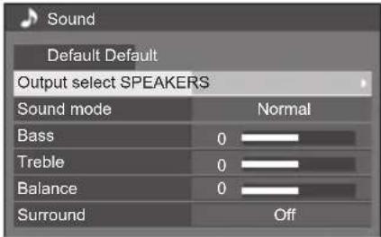Sound Default Default Output select SPEAKERS Sound mode Normal Bass 0 Treble 0 Balance 0 Surround Off
