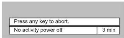 Press any key to abort. No activity power off 3 min