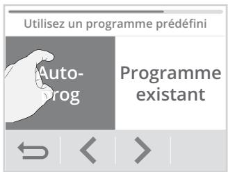 Utilisez un programme prédéfini Auto- prog Programme existant