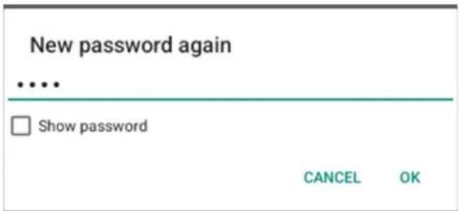 New password again ..... □ Show password CANCEL OK