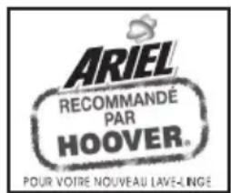 ARIEL RECOMMANDÉ PAR HOOVER. POUR VOTRE NOUVEAU LAVE-LINGE