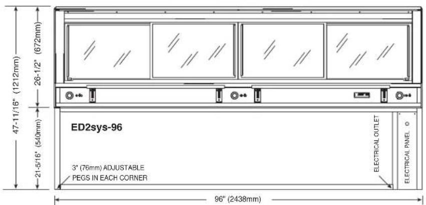 ED2sys-96 3" (76mm) ADJUSTABLE PEGS IN EACH CORNER 47-11/16" (1212mm) 26-1/2" (672mm) 21-5/16" (540mm) 96" (2438mm) ELECTRICAL OUTLET ELECTRICAL PANEL