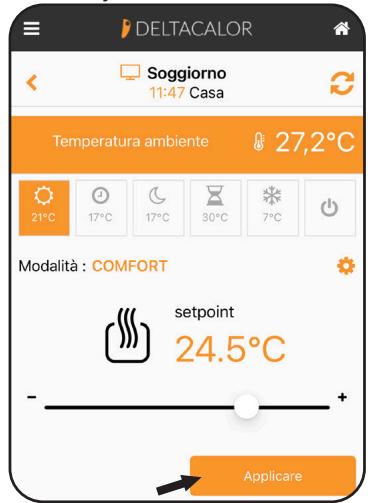 DELTACALOR Soggiorno 11:47 Casa Temperatura ambiente 27,2°C Modalità : COMFORT setpoint 24.5°C - + Applicare