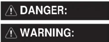DANGER: WARNING: